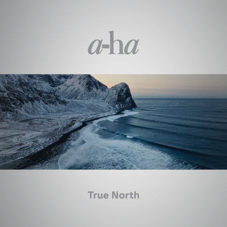 A-Ha / True North